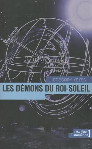 [Age of Unreason 01] • Les démons du roi-soleil